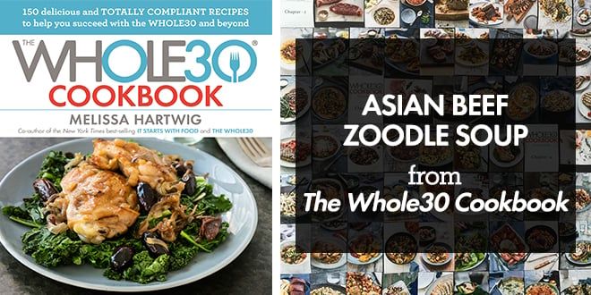 Whole30 Faux Pho Beef Zoodle Soup from Cooking Whole30