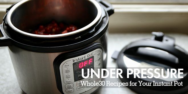 Five Instant Pot Hacks for Your Whole30 Meal Prep