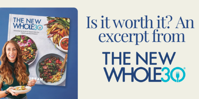 Is it worth it? An excerpt from The New Whole30