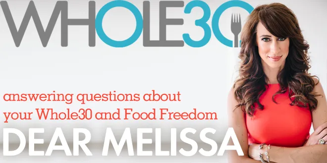Dear Melissa: Talking Whole30 with Friends and Family