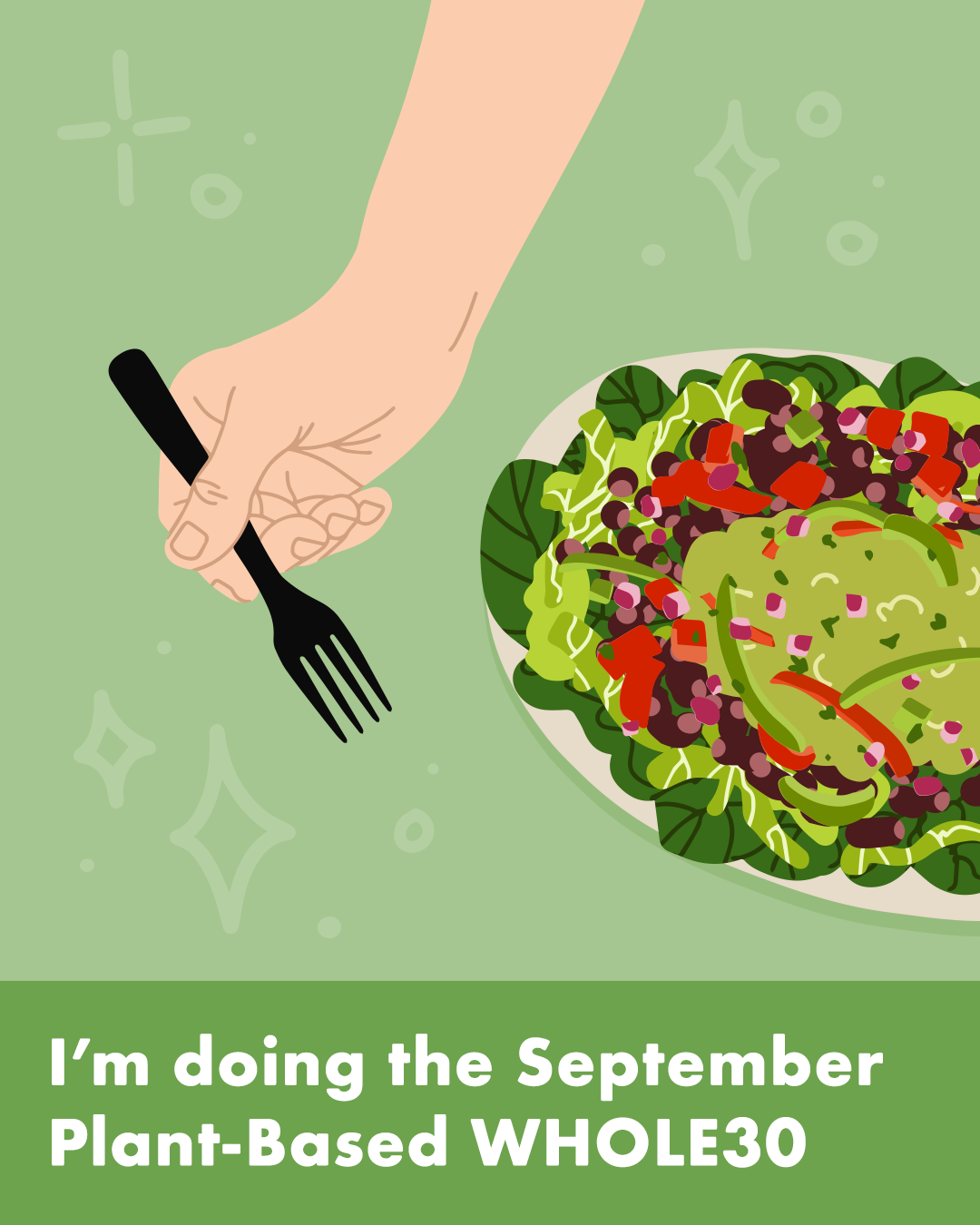 I'm doing the Plant-Based September Whole30