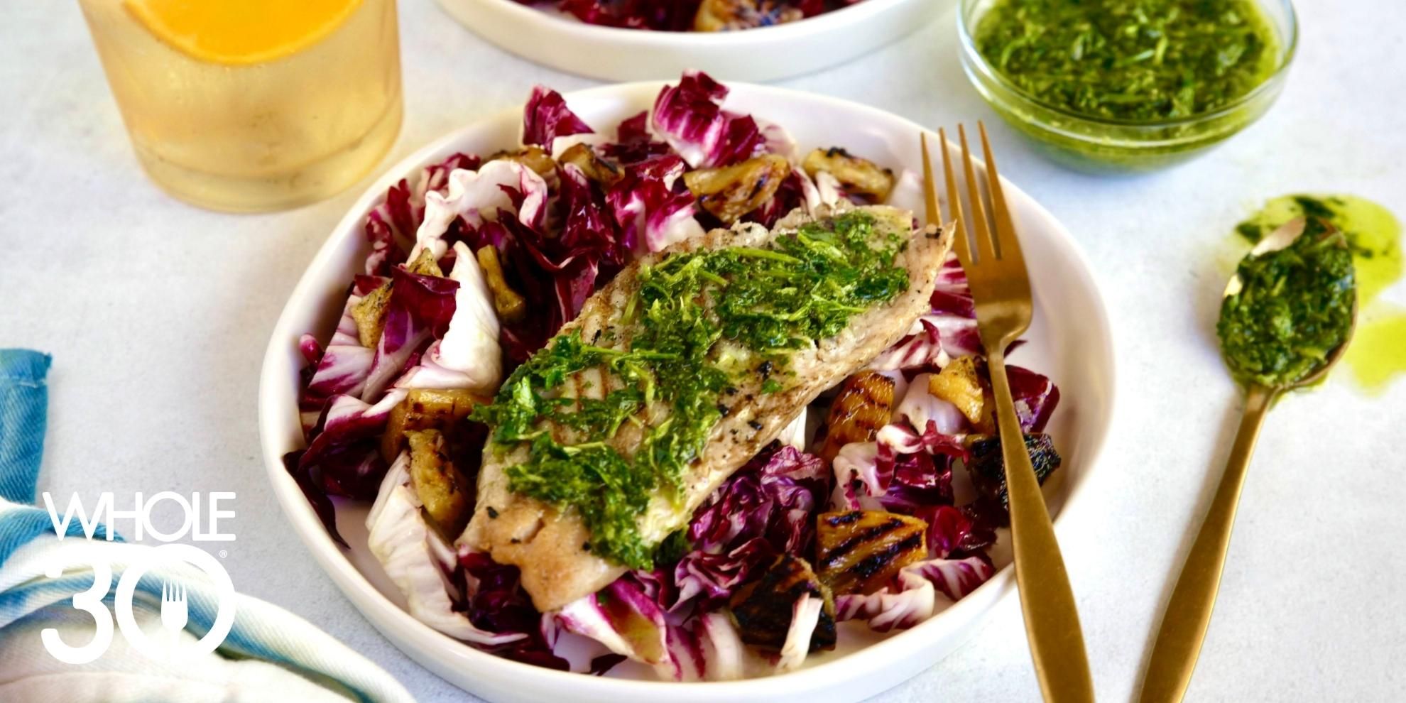 Grilled Fish with Chimichurri & Pineapple Salad - The Whole30® Program