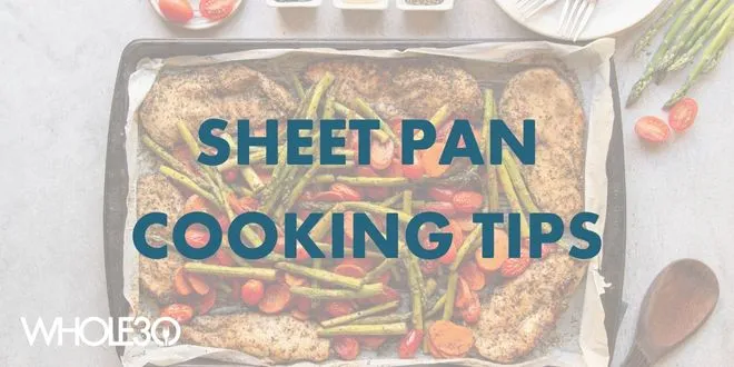 Simple Sheet Pan Cooking Tips