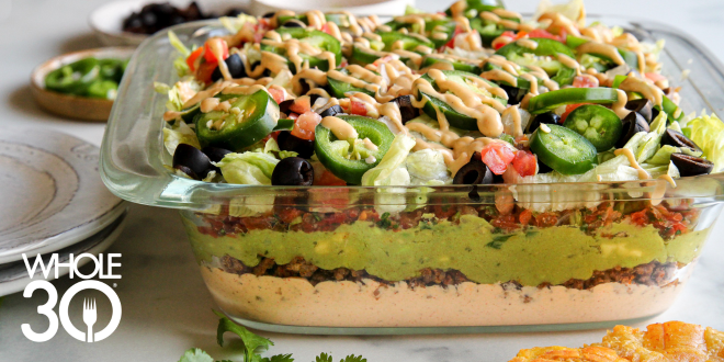 Whole30 7-Layer Dip with Kite Hill Cream Cheese