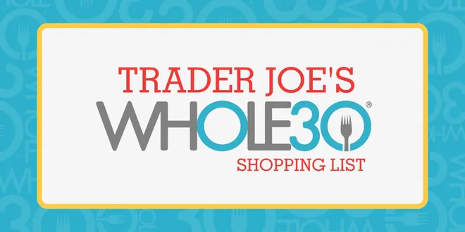Trader Joe's Whole30 Shopping List