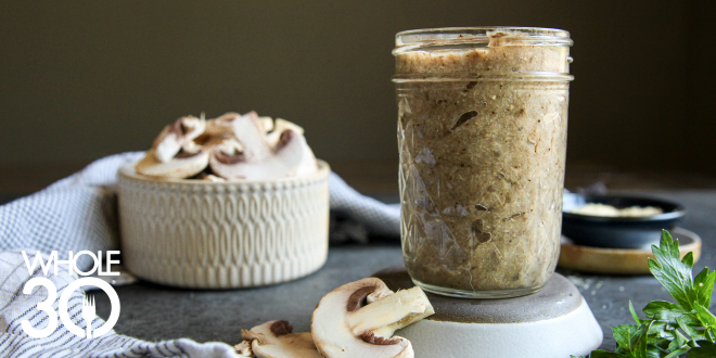 Whole30 Cream of Mushroom Soup - The Whole30® Program