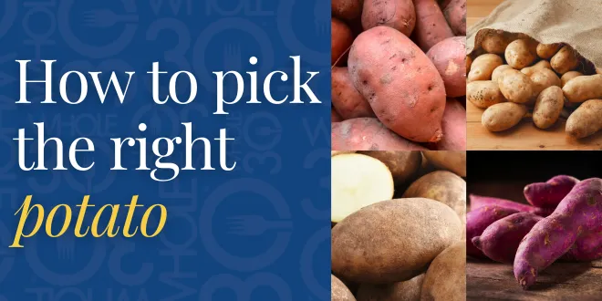 Picking the right potato for your recipe