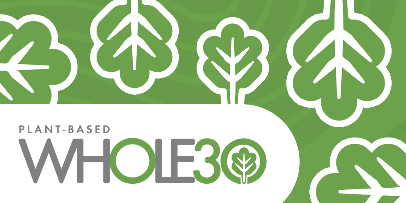 Plant-Based Whole30 Hero