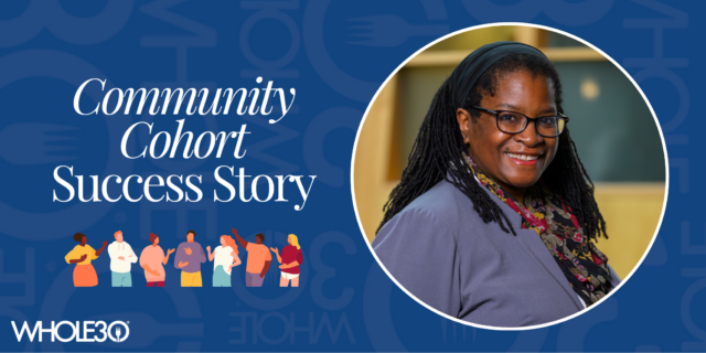 Cindy K Whole30 Community Cohort Success Story