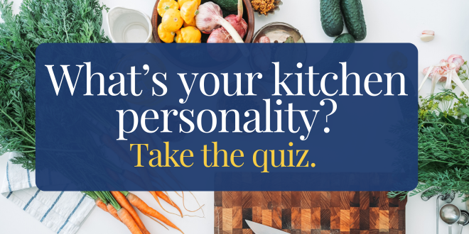 What's your Whole30 kitchen personality? Take the quiz
