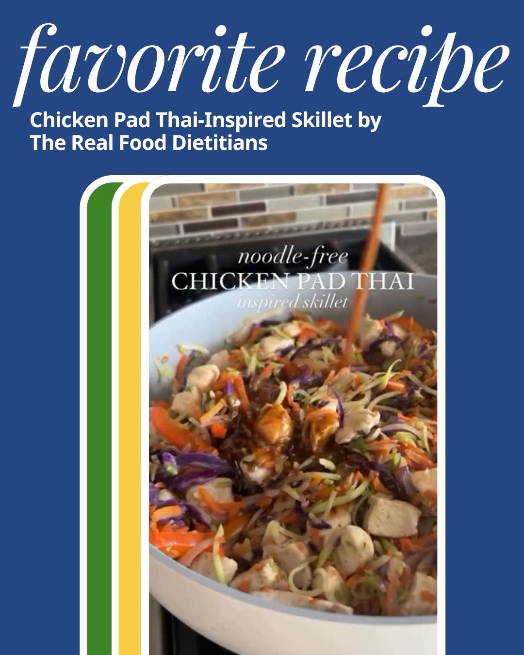 Favorite Recipe: Chicken Pad Thai-Inspired Skillet from The Real Food Dietitians 
