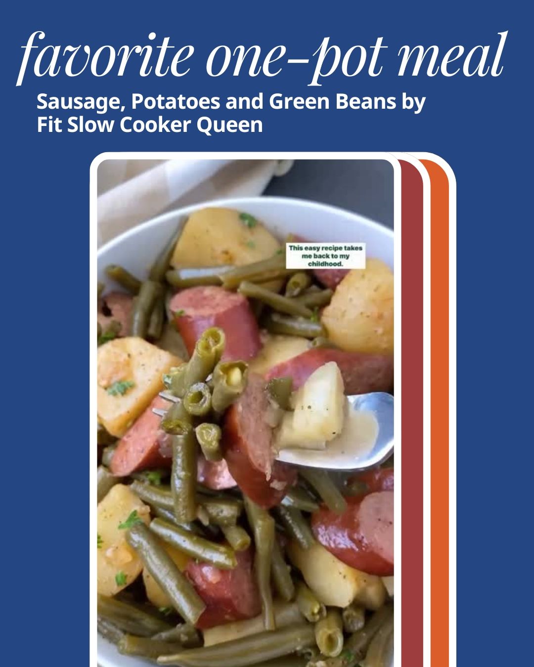 Favorite One-Pot Meal:  Sausage, Potatoes and Green Beans from Fit Slow Cooker Queen with a bowl of the Sausage, Potatoes and Green Beans 