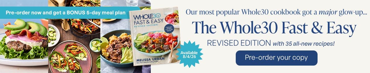 Preorder Bonus Offer The Whole30 Fast and Easy Revised Edition